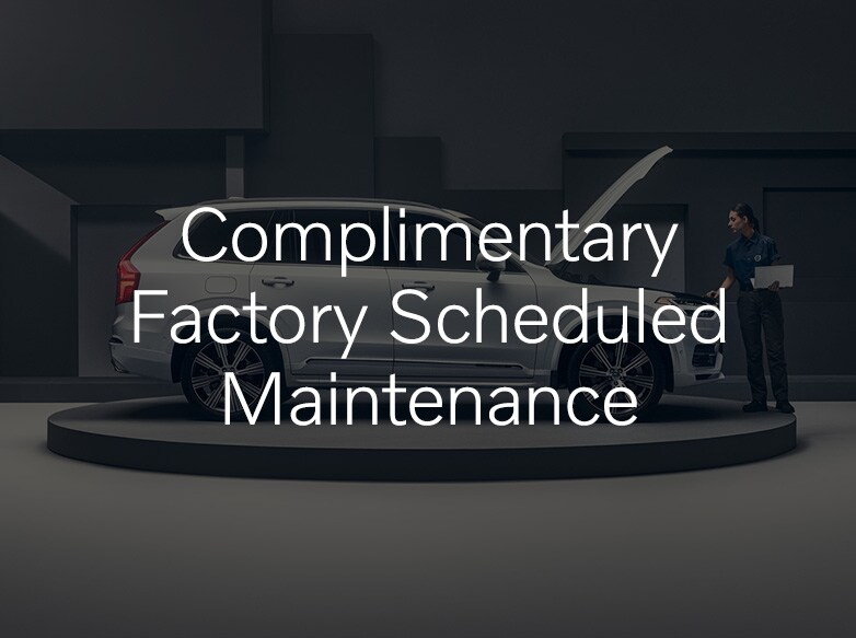 Complimentary Factory Scheduled Maintenance